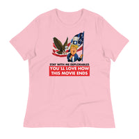 Thumbnail for STAY WITH ME DEPLORABLES YOU'LL LOVE HOW THIS MOVIE ENDS Women's Relaxed T-Shirt