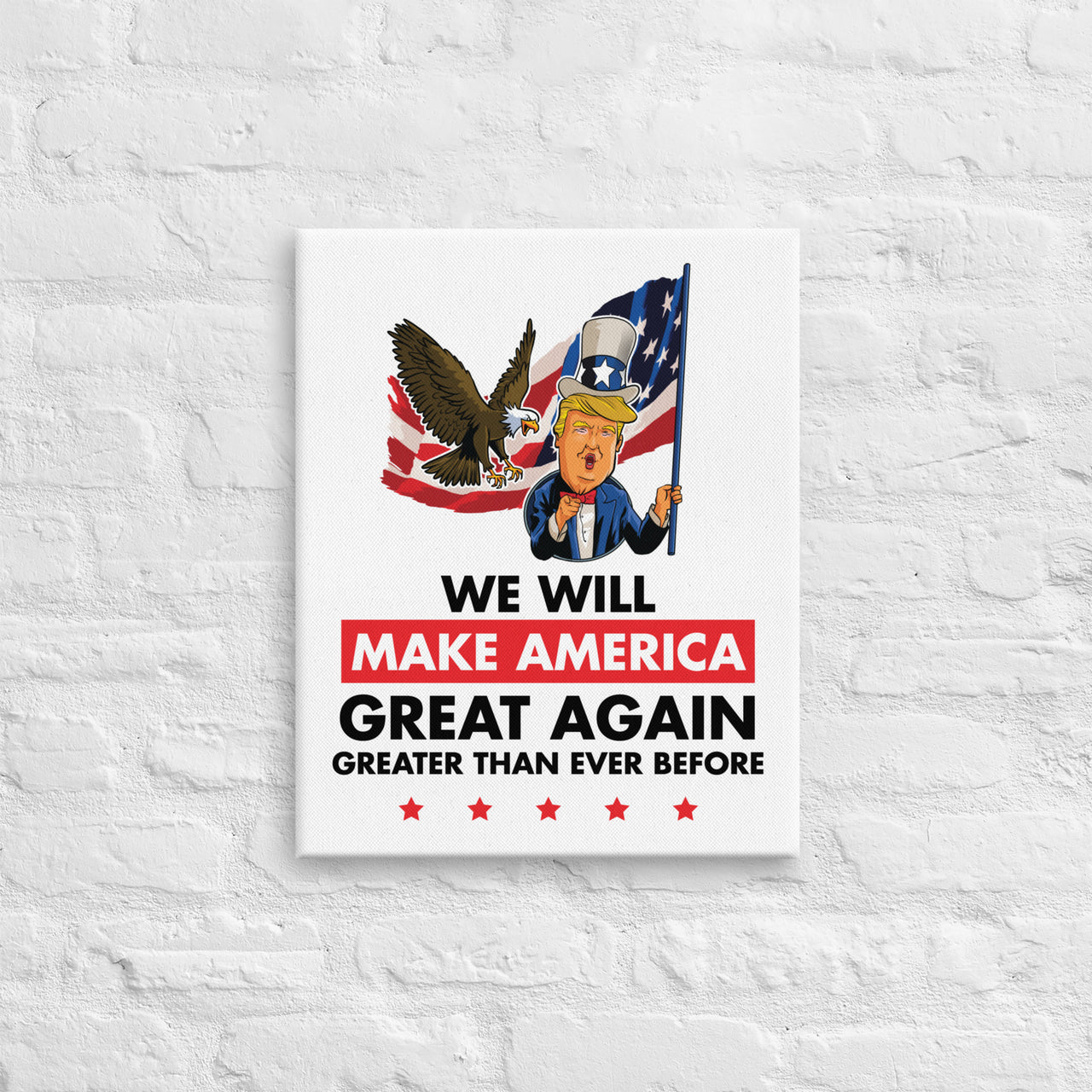 WE WILL MAKE AMERICA GREAT AGAIN Canvas