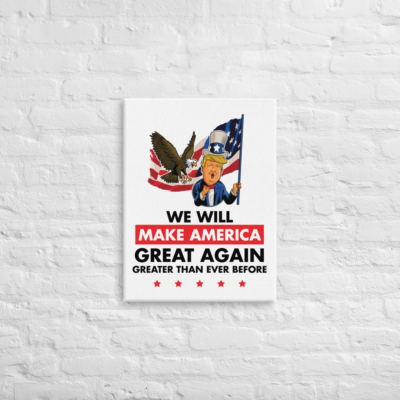 WE WILL MAKE AMERICA GREAT AGAIN Canvas