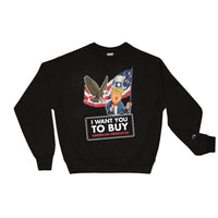 Thumbnail for I WANT YOU TO BUY AMERICAN PRODUCTS Champion Sweatshirt