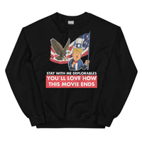 Thumbnail for Unisex STAY WITH ME DEPLORABLES YOU'LL LOVE HOW THIS MOVIE ENDS Crew Neck Sweatshirt