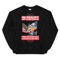 Thumbnail for IN REALITY THEY'RE NOT AFTER ME Unisex Crew Neck Sweatshirt