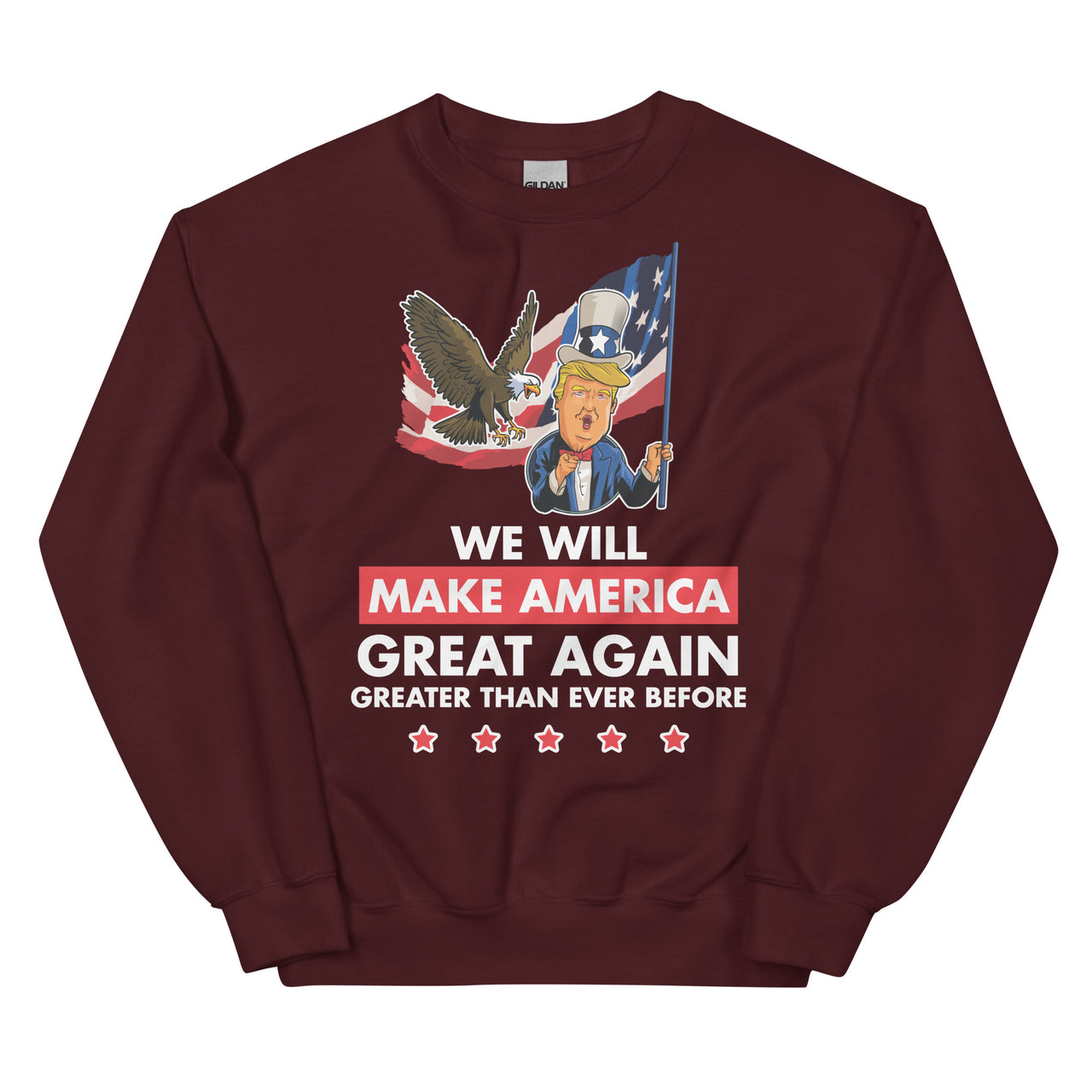 WE WILL MAKE AMERICA GREAT AGAIN Unisex Crew Neck Sweatshirt