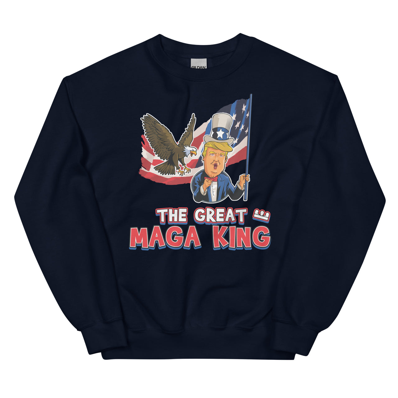 THE GREAT MAGA KING Unisex Crew Neck Sweatshirt