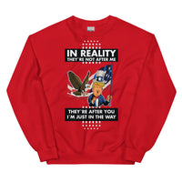 Thumbnail for IN REALITY THEY'RE NOT AFTER ME Unisex Crew Neck Sweatshirt