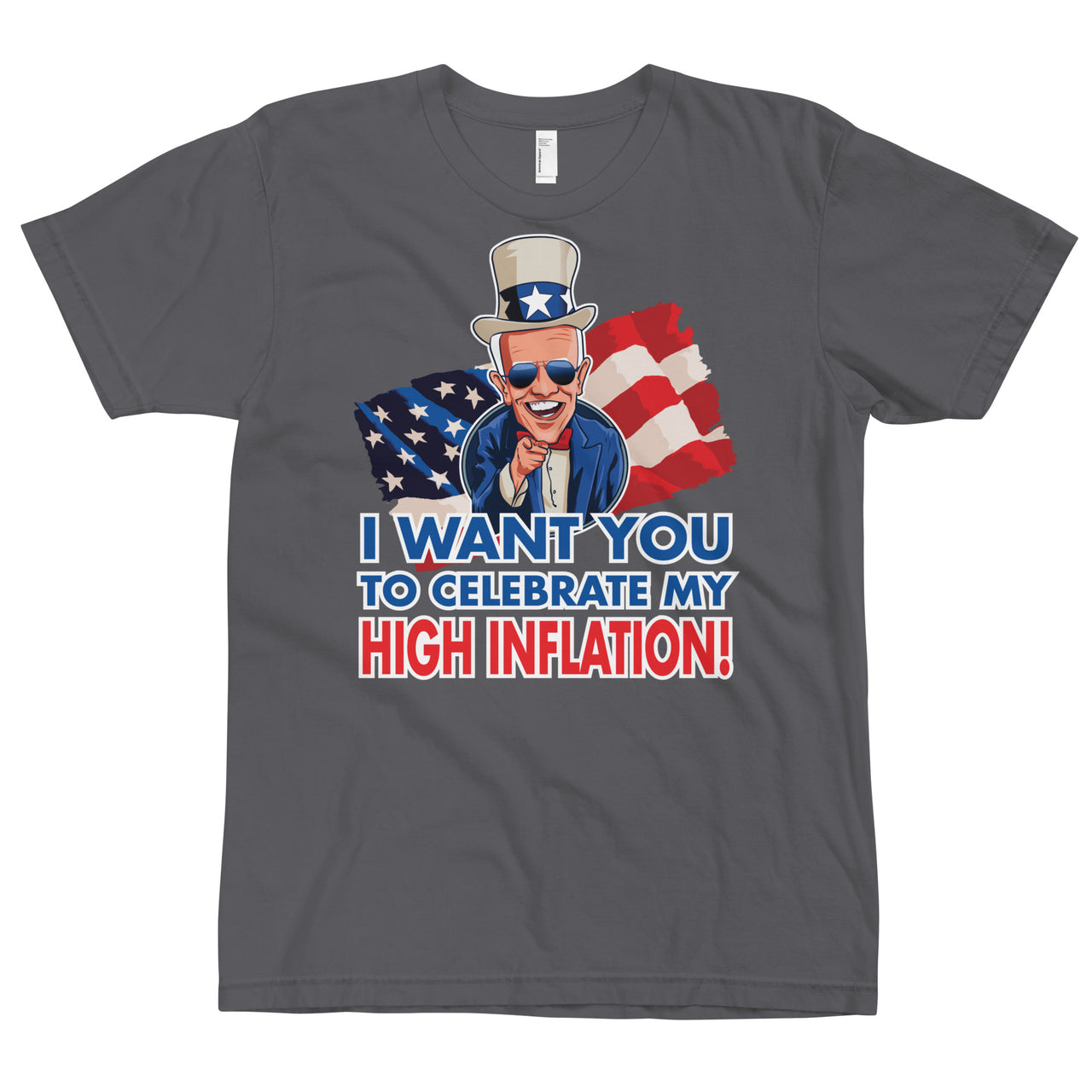 I WANT YOU TO CELEBRATE MY HIGH INFLATION T-Shirt