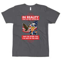 Thumbnail for IN REALITY THEY'RE NOT AFTER ME T-Shirt