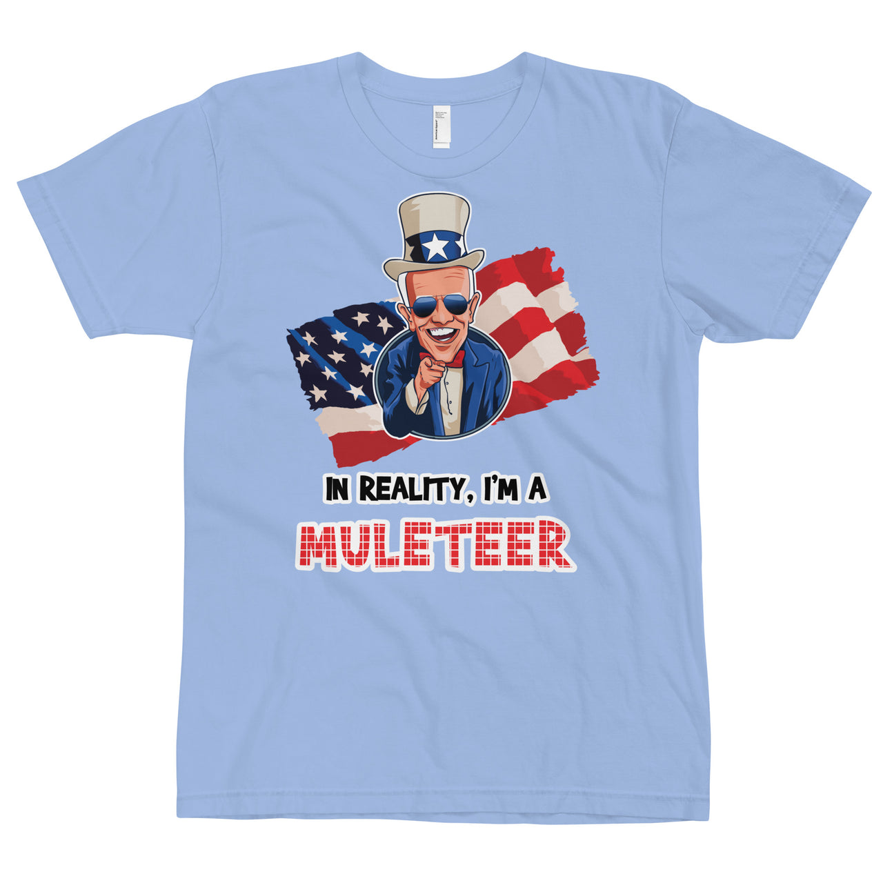 IN REALITY, I'M A MULETEER T-Shirt