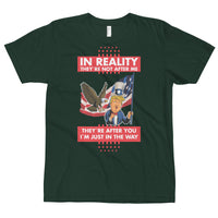 Thumbnail for IN REALITY THEY'RE NOT AFTER ME T-Shirt