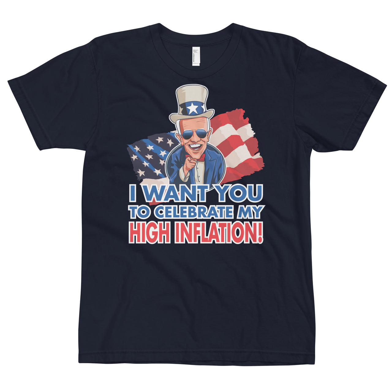 I WANT YOU TO CELEBRATE MY HIGH INFLATION T-Shirt