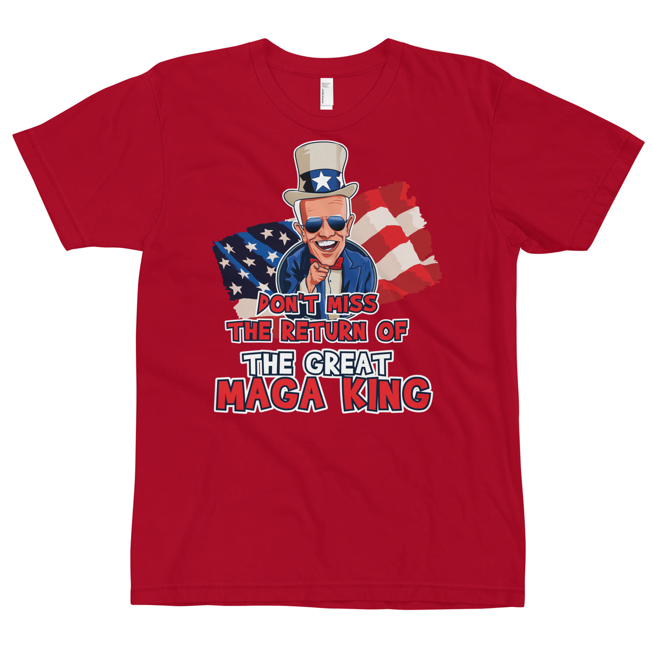 DON'T MISS THE RETURN OF THE GREAT MAGA KING T-Shirt