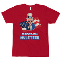 Thumbnail for IN REALITY, I'M A MULETEER T-Shirt