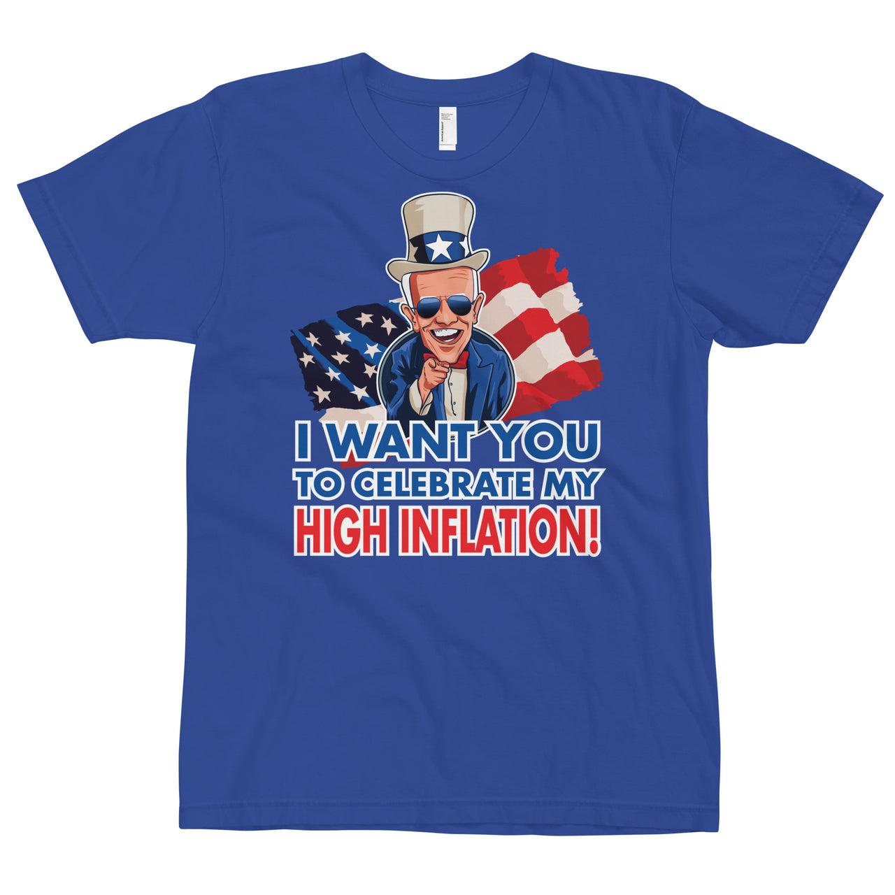 I WANT YOU TO CELEBRATE MY HIGH INFLATION T-Shirt