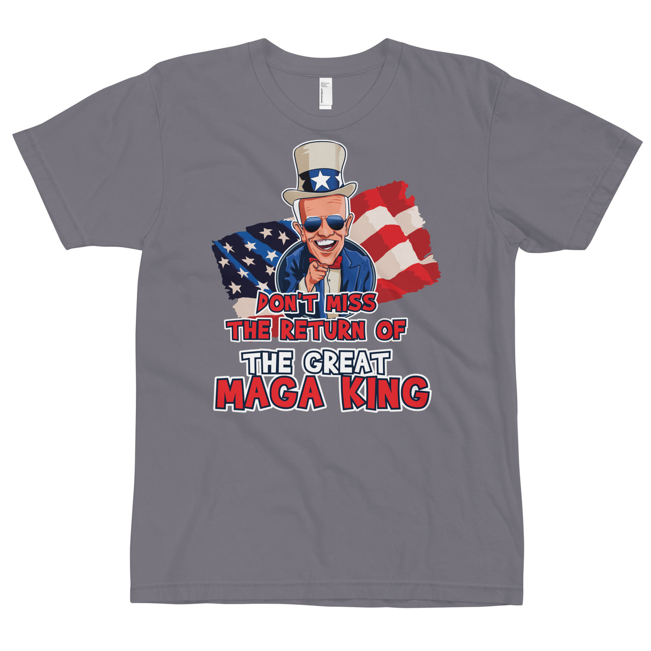 DON'T MISS THE RETURN OF THE GREAT MAGA KING T-Shirt