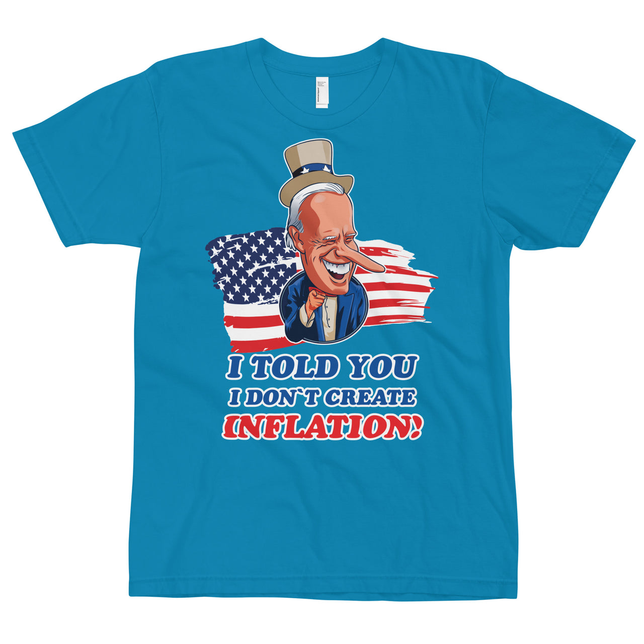 I TOLD YOU I DON'T CREATE INFLATION T-Shirt