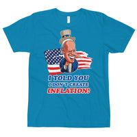 Thumbnail for I TOLD YOU I DON'T CREATE INFLATION T-Shirt