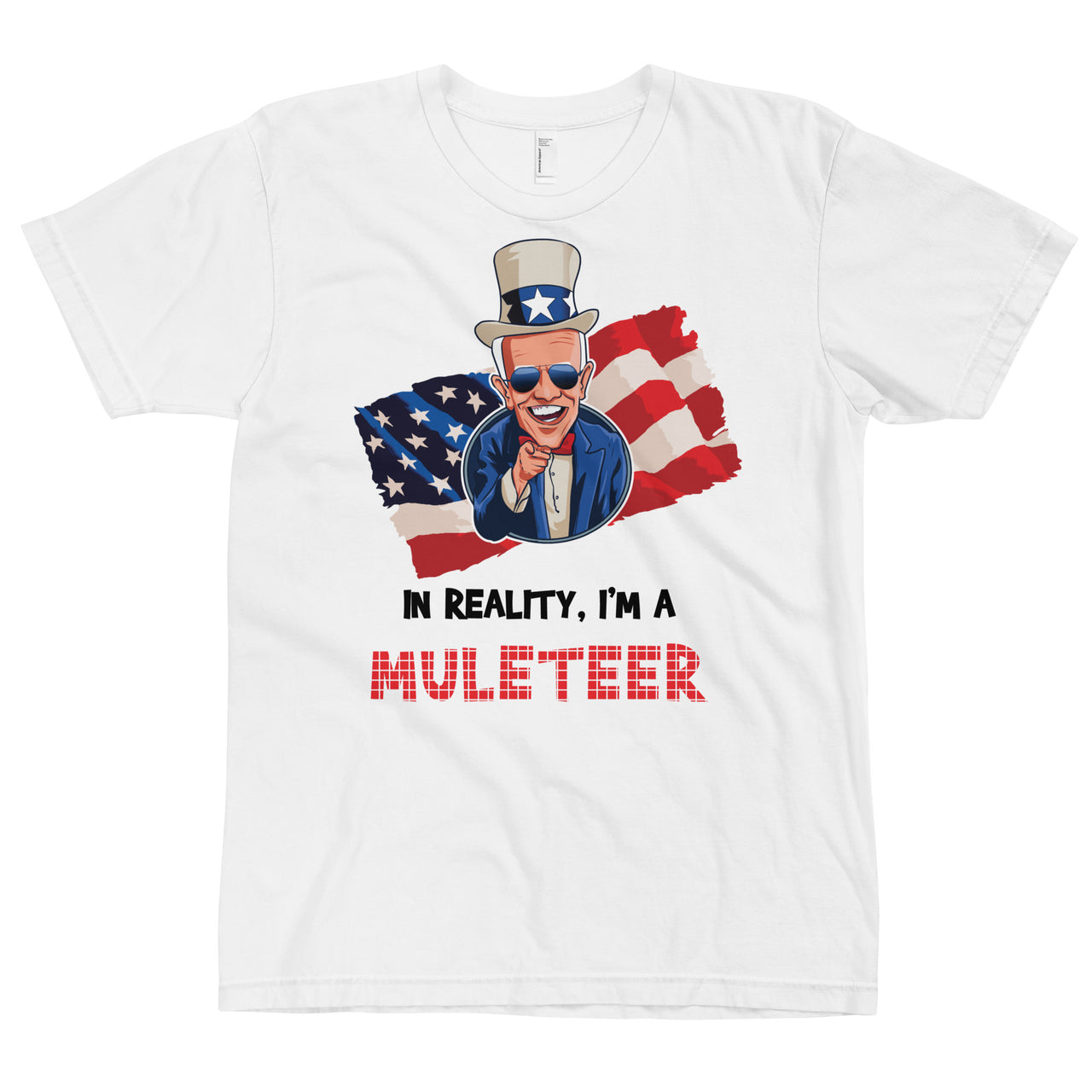 IN REALITY, I'M A MULETEER T-Shirt