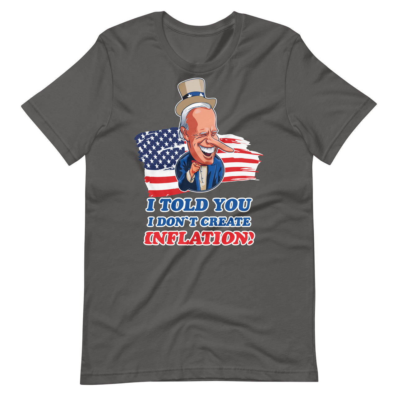 I TOLD YOU I DON'T CREATE INFLATION Unisex t-shirt