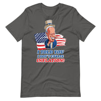 Thumbnail for I TOLD YOU I DON'T CREATE INFLATION Unisex t-shirt