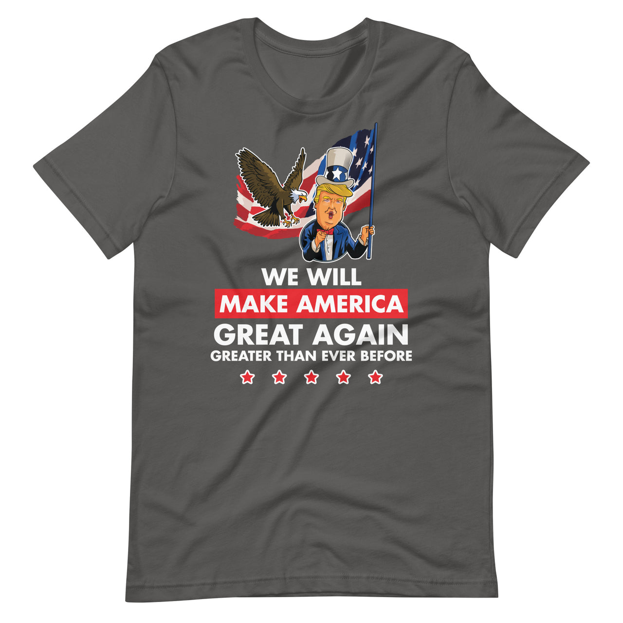 WE WILL MAKE AMERICA GREAT AGAIN Unisex t-shirt