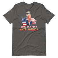 Thumbnail for COME ON I DON'T HATE AMERICA Unisex t-shirt