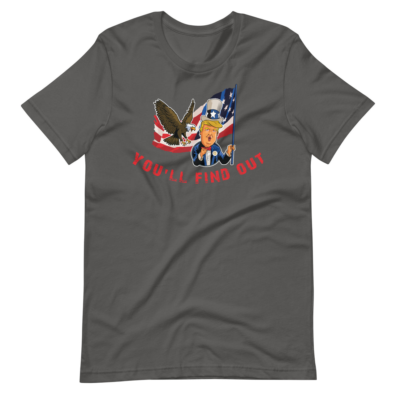 YOU'LL FIND OUT Unisex t-shirt