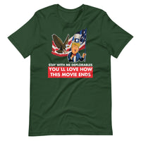 Thumbnail for STAY WITH ME DEPLORABLES YOU'LL LOVE HOW THIS MOVIE ENDS Unisex t-shirt