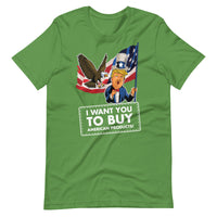 Thumbnail for I WANT YOU TO BUY AMERICAN PRODUCTS Unisex t-shirt