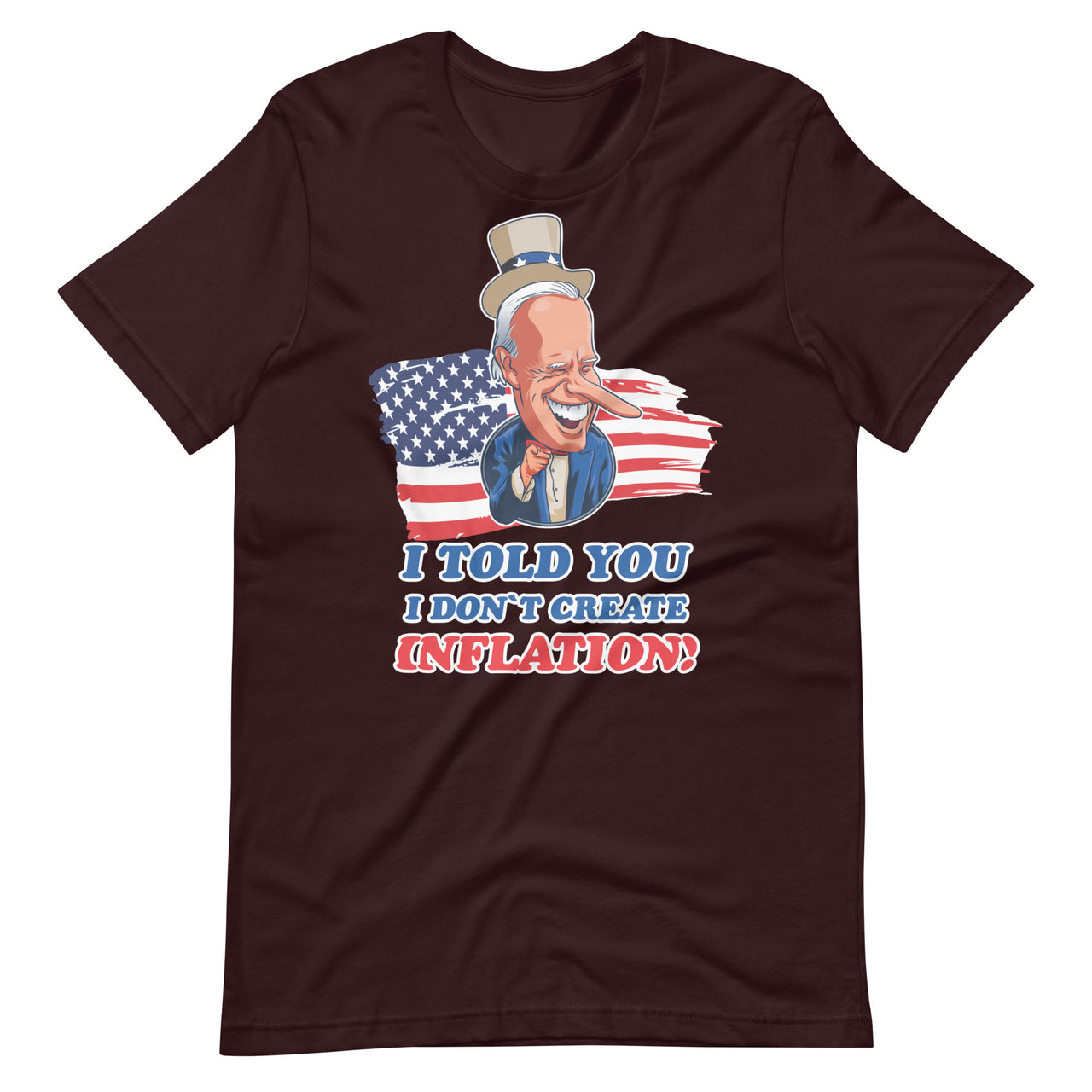 I TOLD YOU I DON'T CREATE INFLATION Unisex t-shirt