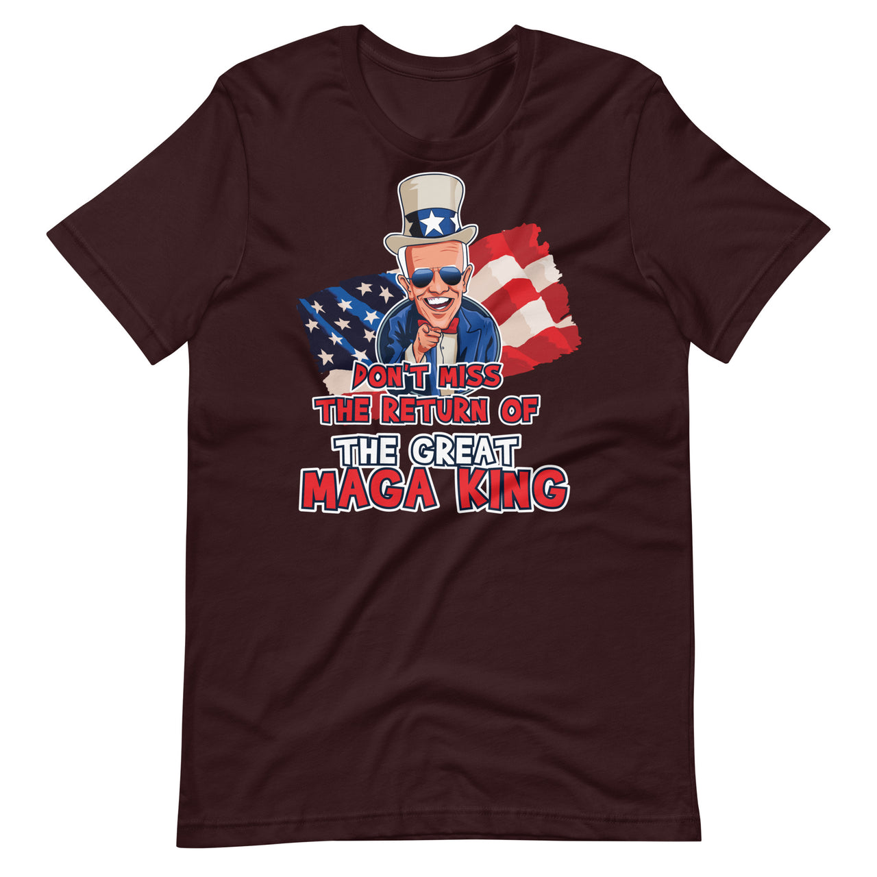 DON'T MISS THE RETURN OF THE GREAT MAGA KING Unisex t-shirt