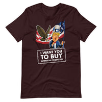 Thumbnail for I WANT YOU TO BUY AMERICAN PRODUCTS Unisex t-shirt