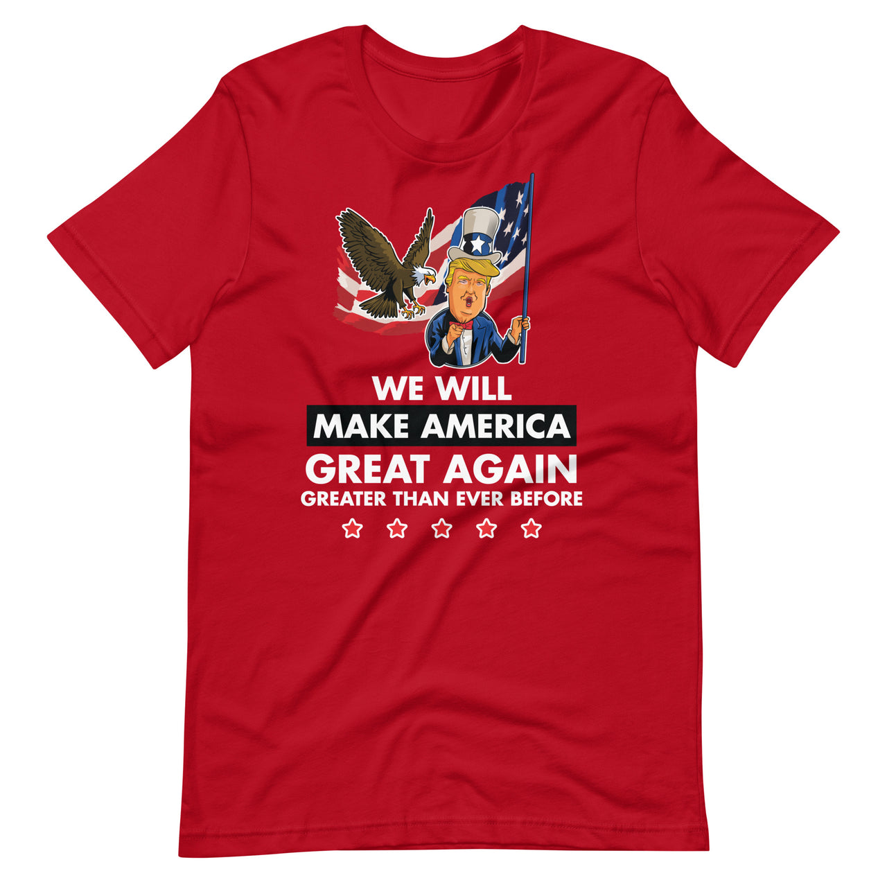 WE WILL MAKE AMERICA GREAT AGAIN Unisex t-shirt