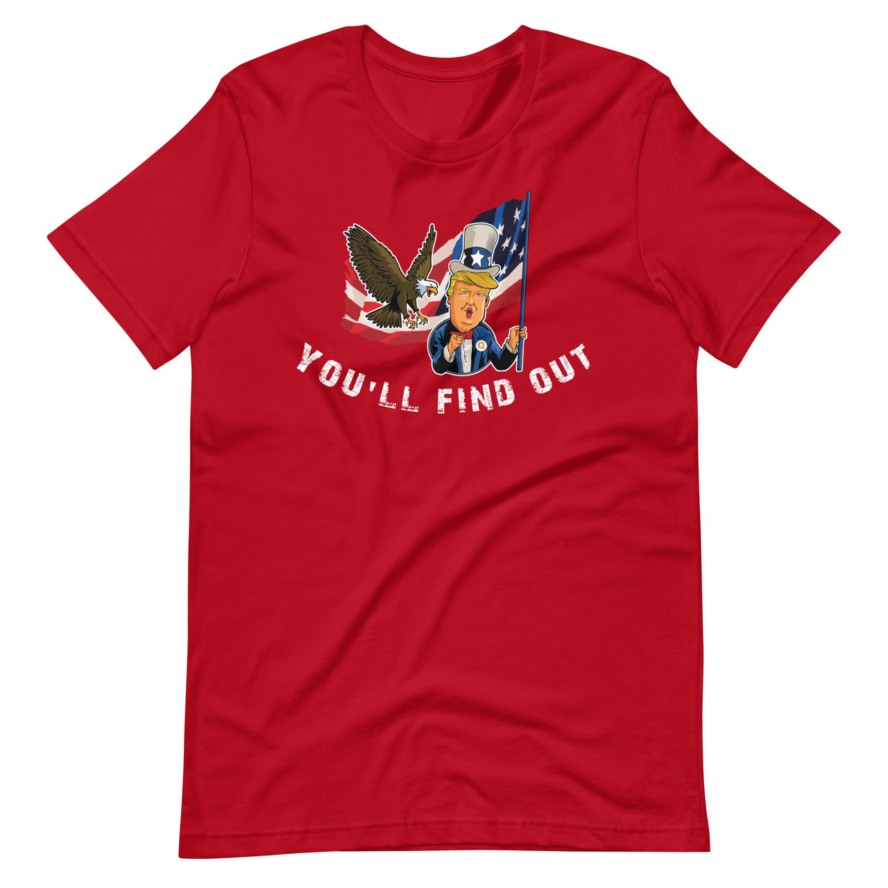 YOU'LL FIND OUT Unisex t-shirt