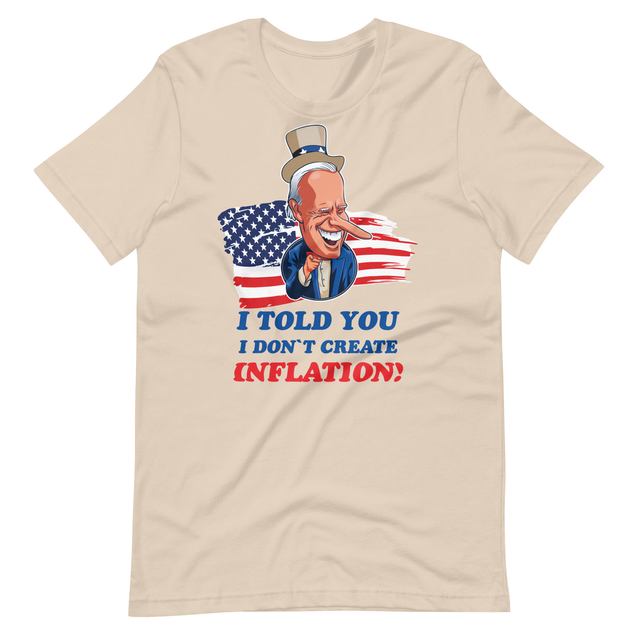 I TOLD YOU I DON'T CREATE INFLATION Unisex t-shirt