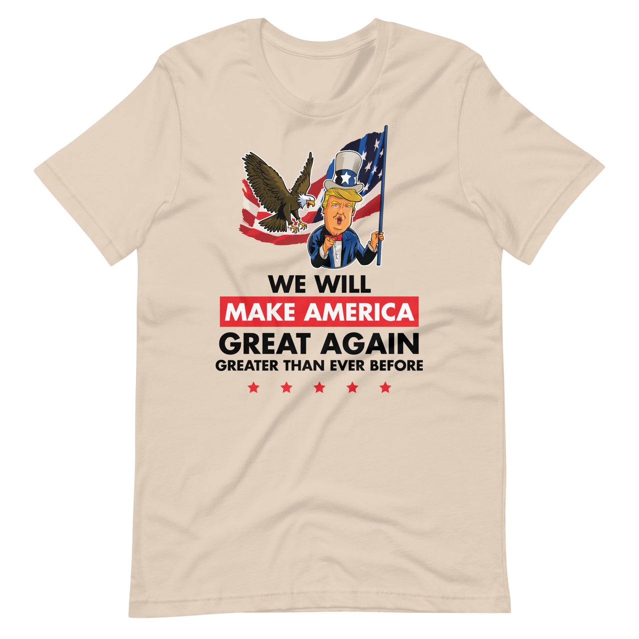 WE WILL MAKE AMERICA GREAT AGAIN Unisex t-shirt