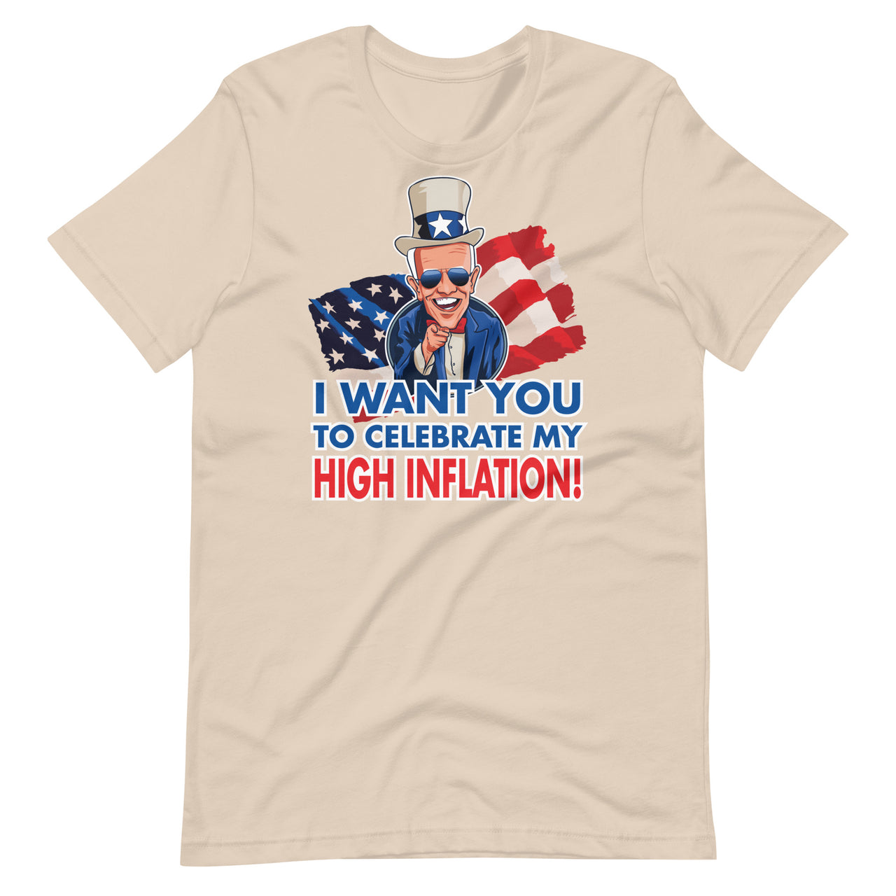 I WANT YOU TO CELEBRATE MY HIGH INFLATION Unisex t-shirt