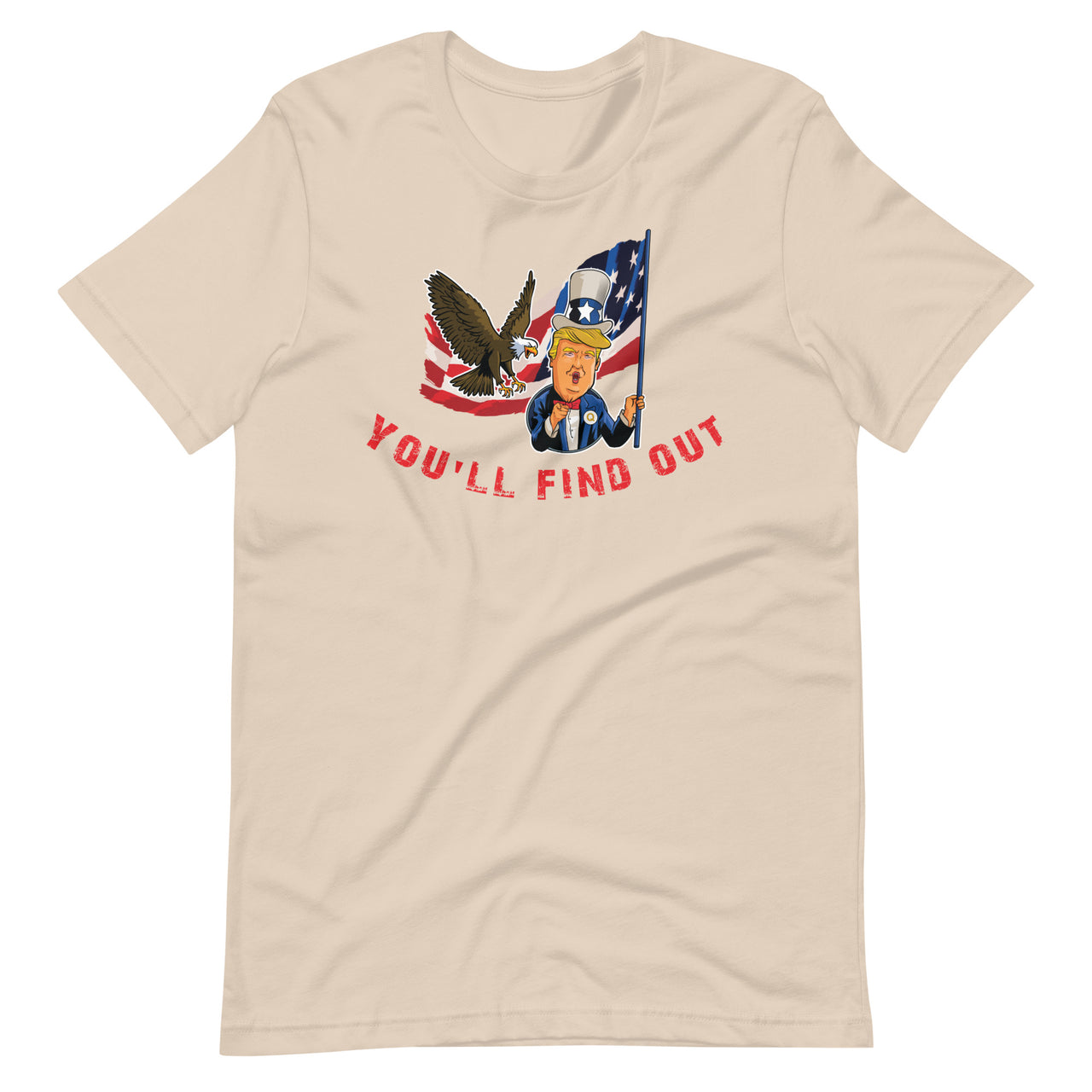 YOU'LL FIND OUT Unisex t-shirt