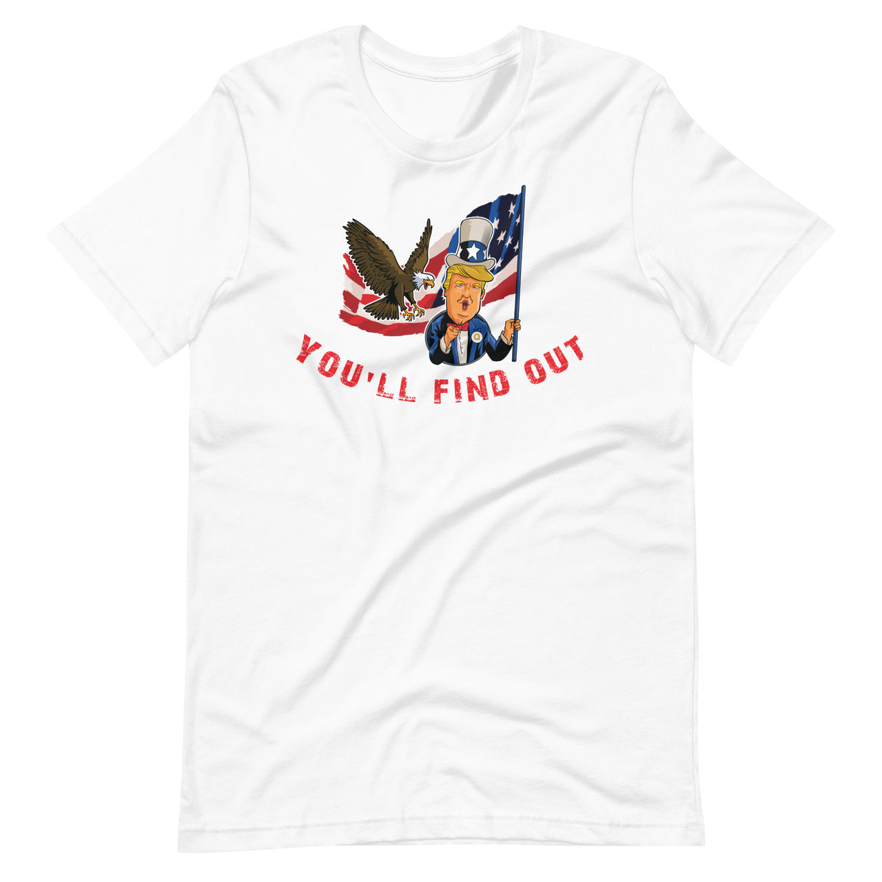 YOU'LL FIND OUT Unisex t-shirt