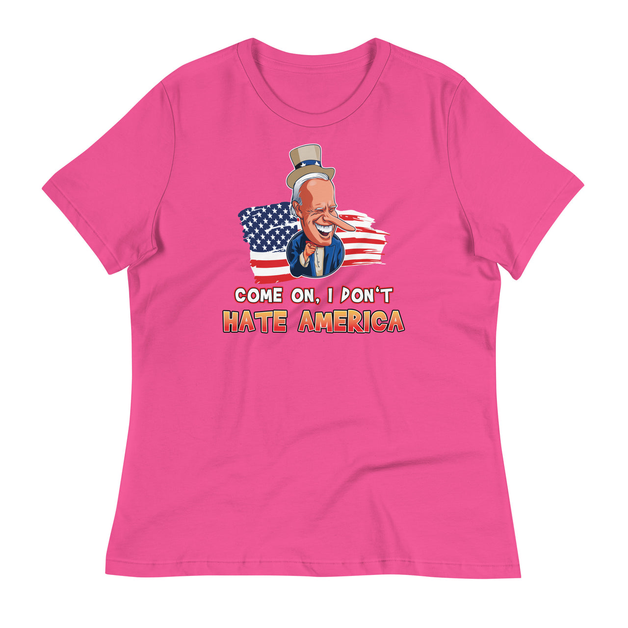 COME ON I DON'T HATE AMERICA Women's Relaxed T-Shirt