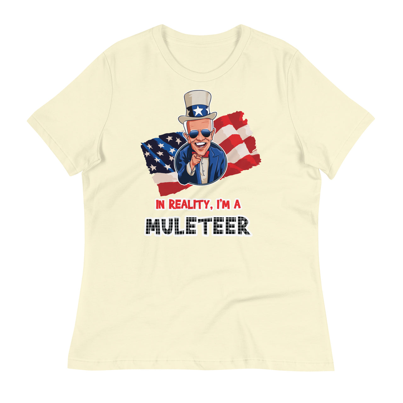 IN REALITY, I'M A MULETEER Women's Relaxed T-Shirt