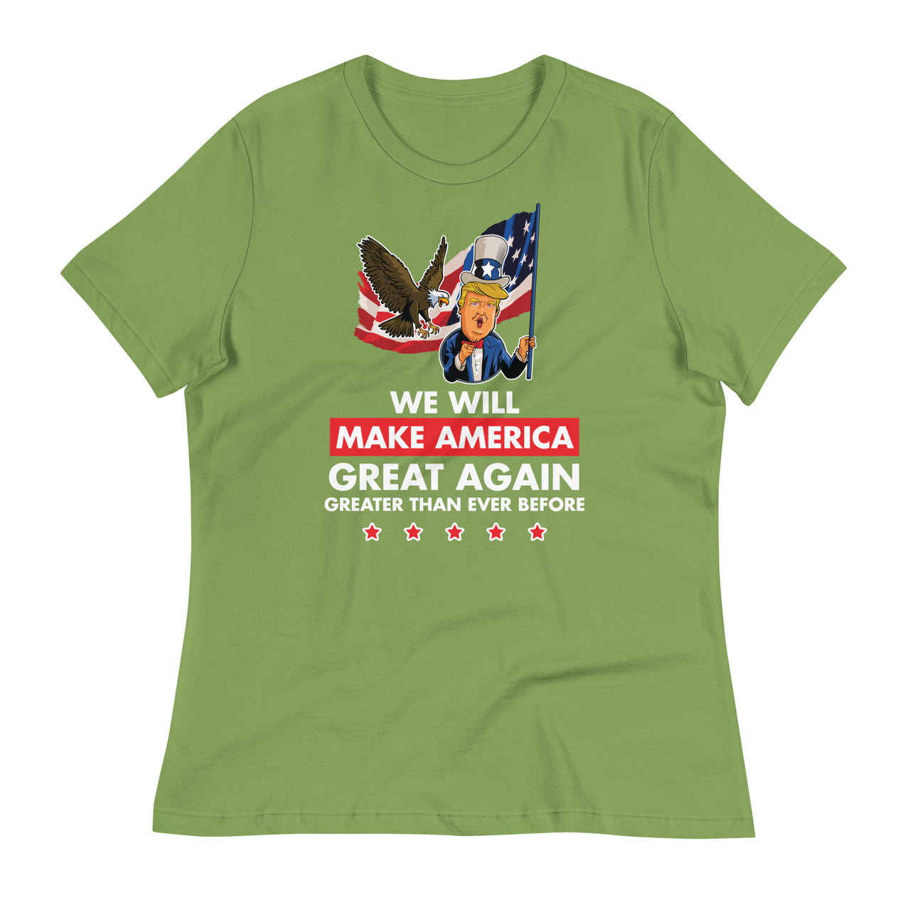 WE WILL MAKE AMERICA GREAT AGAIN Women's Relaxed T-Shirt