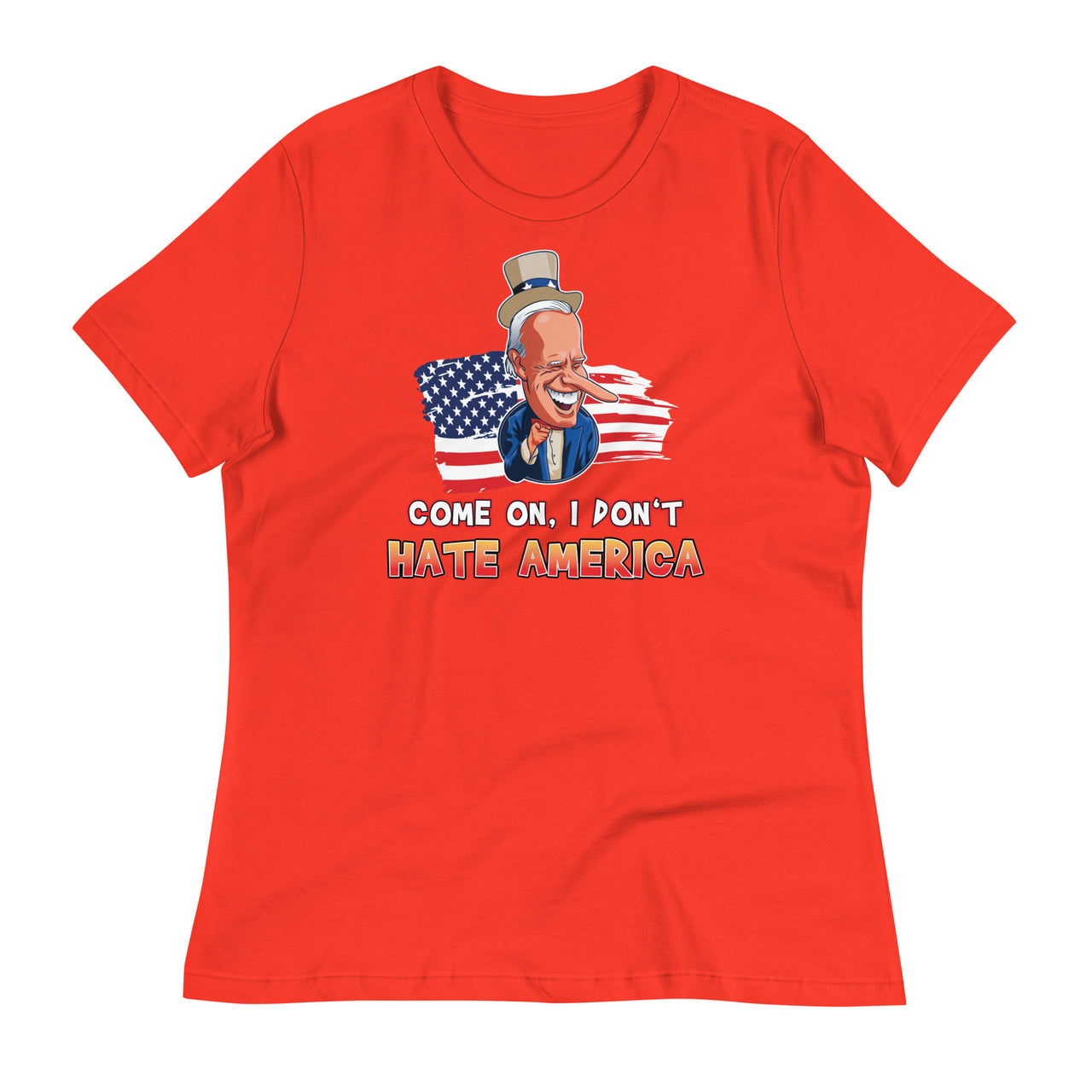 COME ON I DON'T HATE AMERICA Women's Relaxed T-Shirt