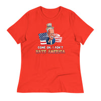 Thumbnail for COME ON I DON'T HATE AMERICA Women's Relaxed T-Shirt