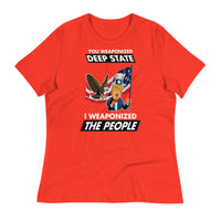 Thumbnail for YOU WEAPONIZED DEEP STATE I WEAPONIZED THE PEOPLE Women's Relaxed T-Shirt