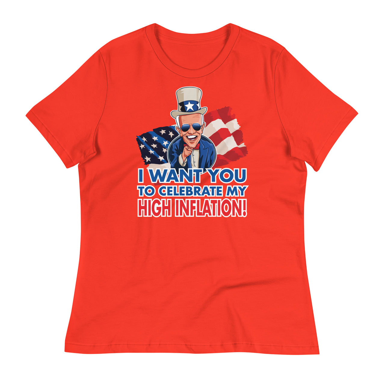 I WANT YOU TO CELEBRATE MY HIGH INFLATION Women's Relaxed T-Shirt